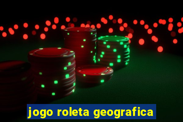 jogo roleta geografica